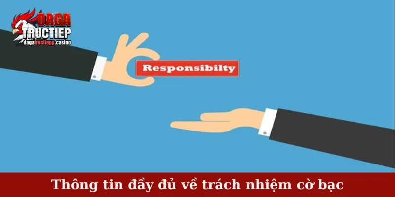 Thông tin đầy đủ về trách nhiệm cờ bạc